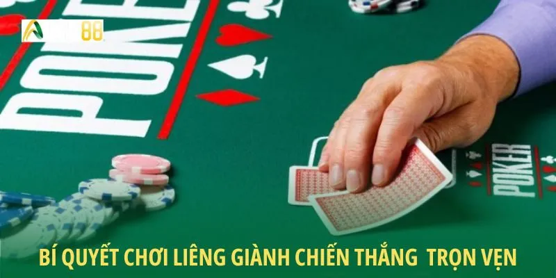 Bí quyết chơi Liêng giành chiến thắng trọn vẹn
