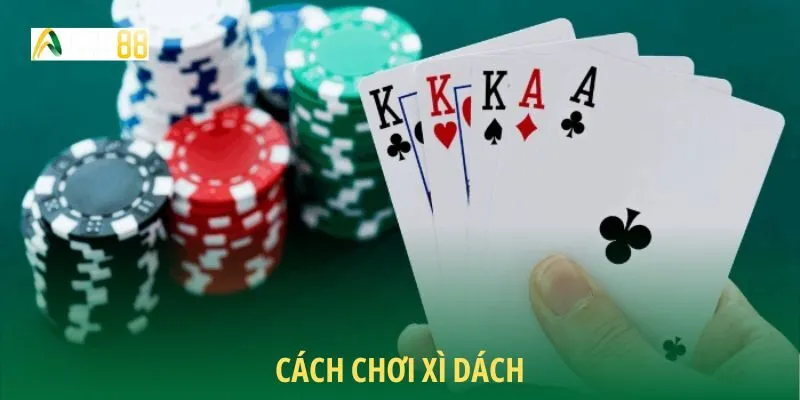 Cách chơi xì dách chi tiết