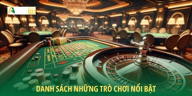 Danh sách những trò chơi nổi bật tại casino online