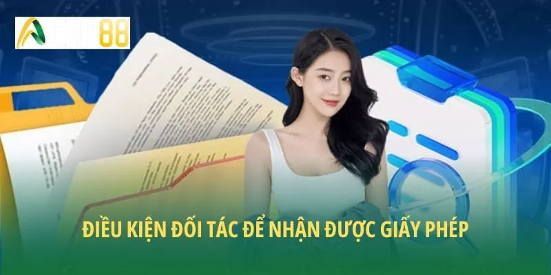 Điều kiện đối tác để nhận được giấy phép
