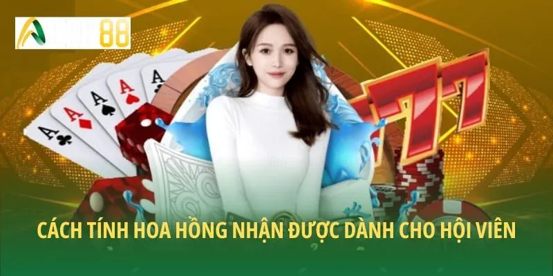 Cách tính hoa hồng nhận được dành cho hội viên
