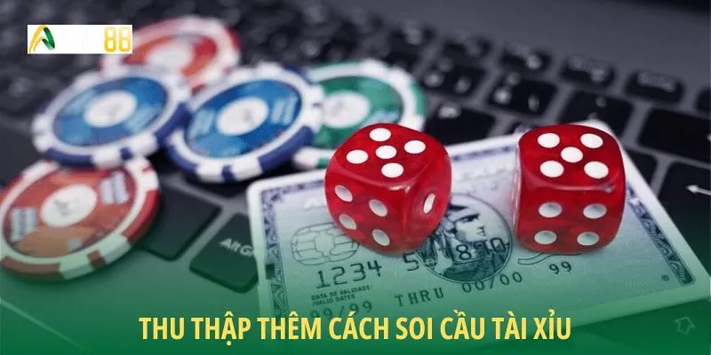 Thu thập thêm cách soi cầu tài xỉu