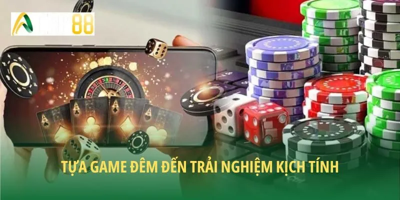 Tựa game đêm đến trải nghiệm kịch tính